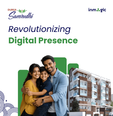 Durga Samrudhi’s Digital Presence with Inmogic