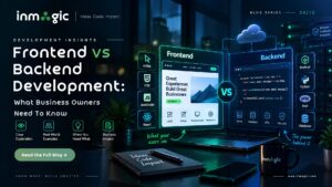 Frontend vs Backend Development comparison for business owners